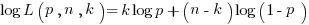 log L(p, n, k) = k log p + (n - k) log(1 - p)