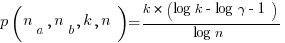 p(n_a,n_b,k,n)={k * (log k - log gamma - 1) } / {log n}